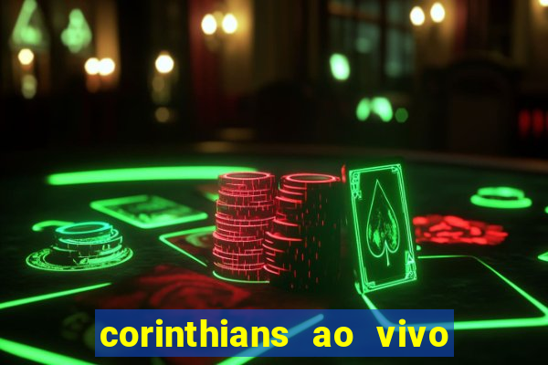 corinthians ao vivo multi canal